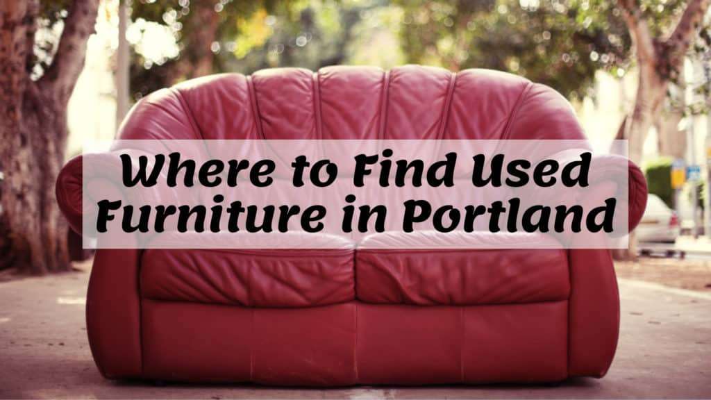 Where to Find Used Furniture in Portland