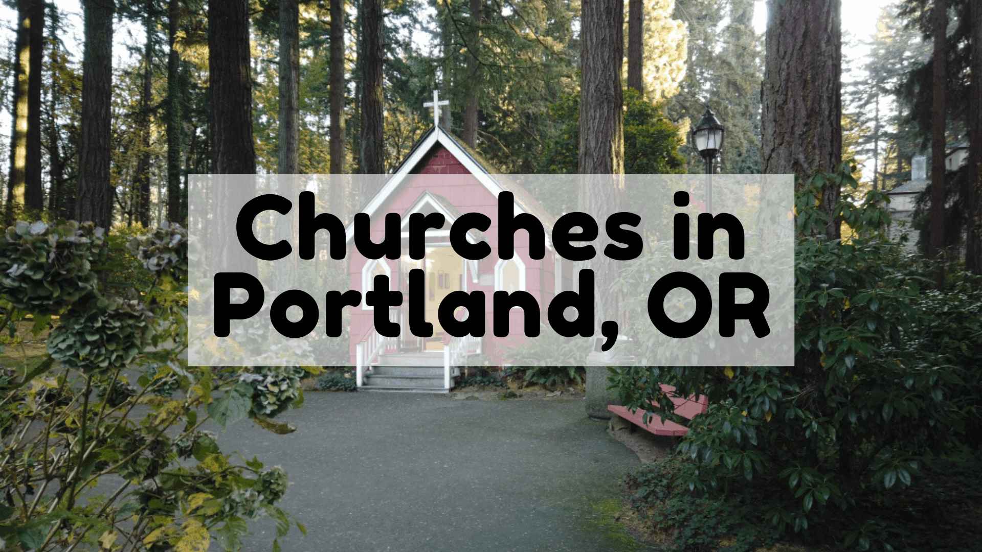 Churches in Portland, OR Guide | Tips & Map