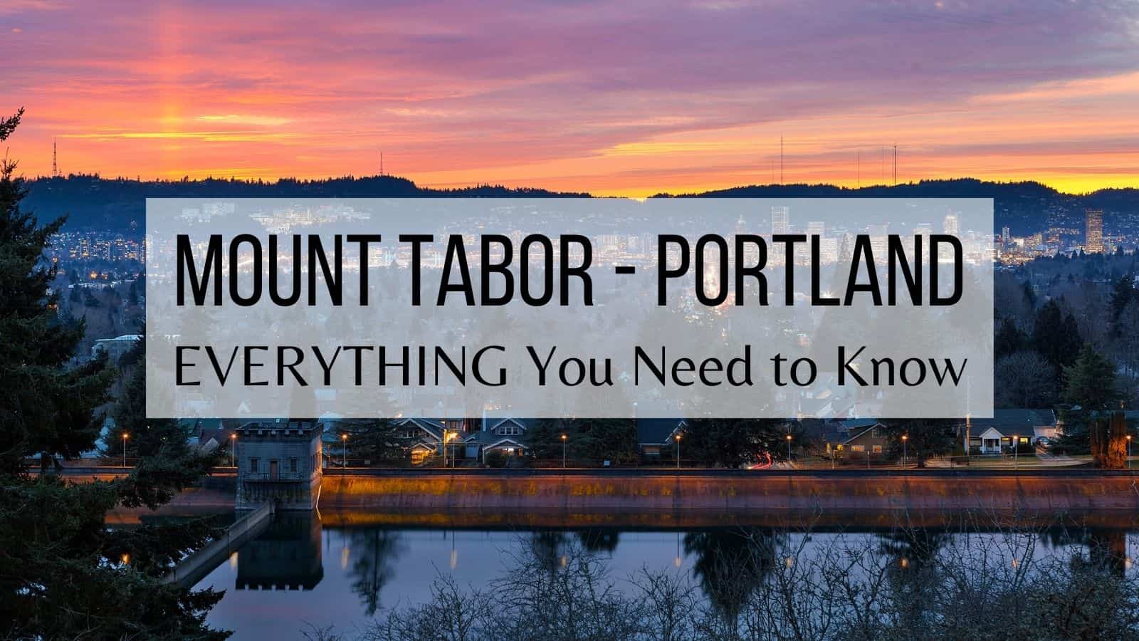 Mount Tabor - Portland - EVERYTHING You Need to Know