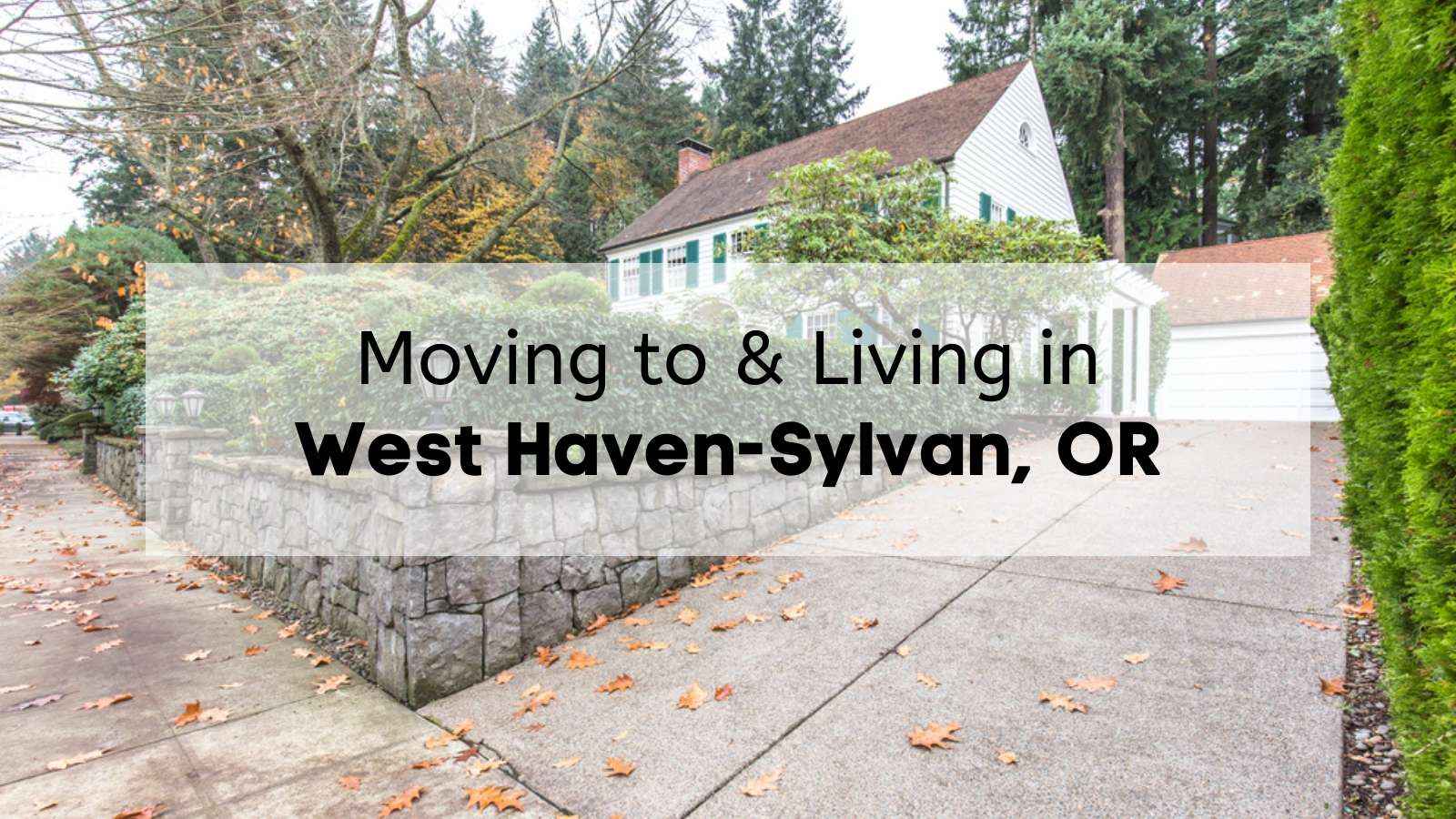 What to know about living in West Haven-Sylvan.