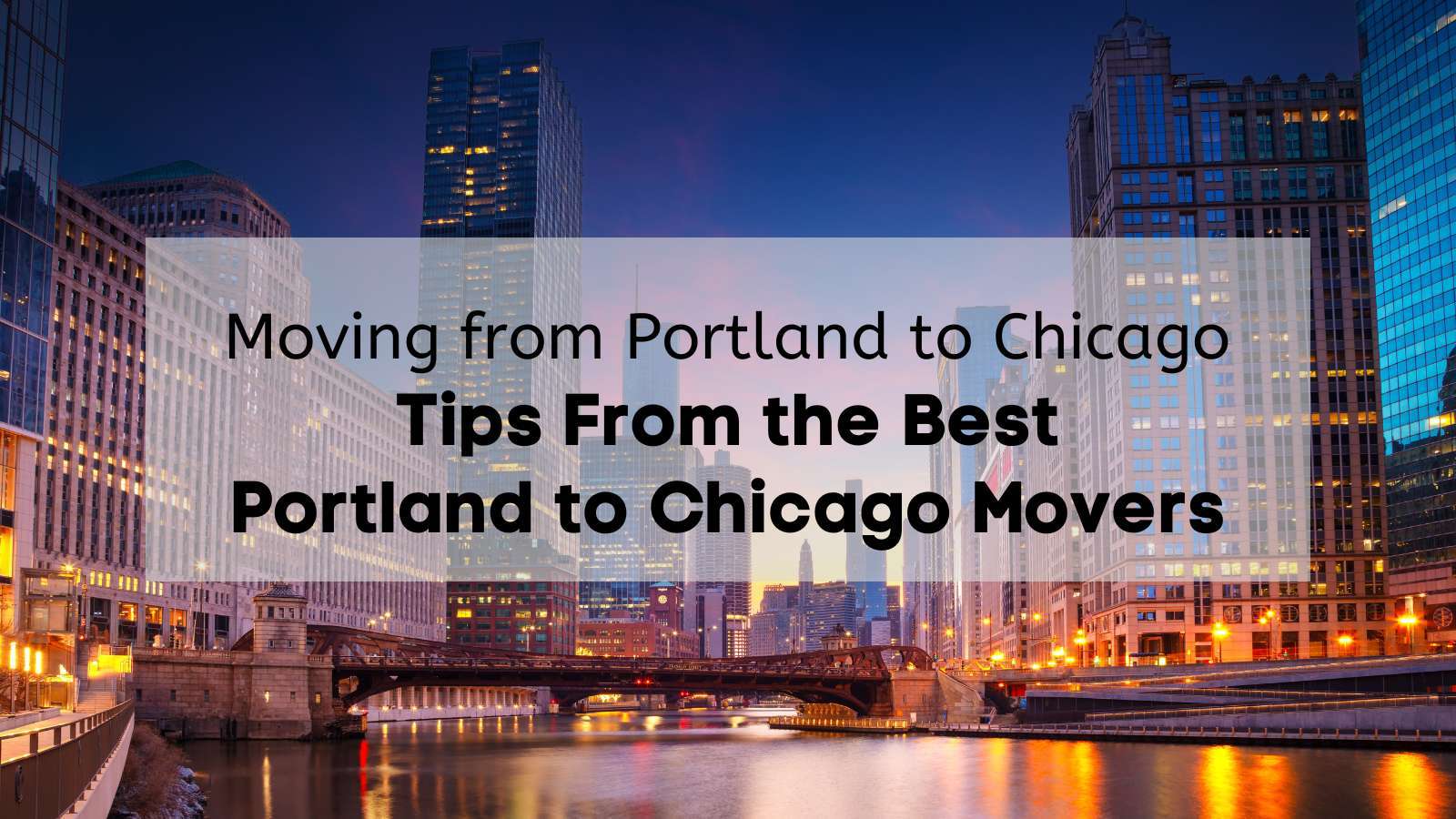 Tips for moving from Portland to Chicago