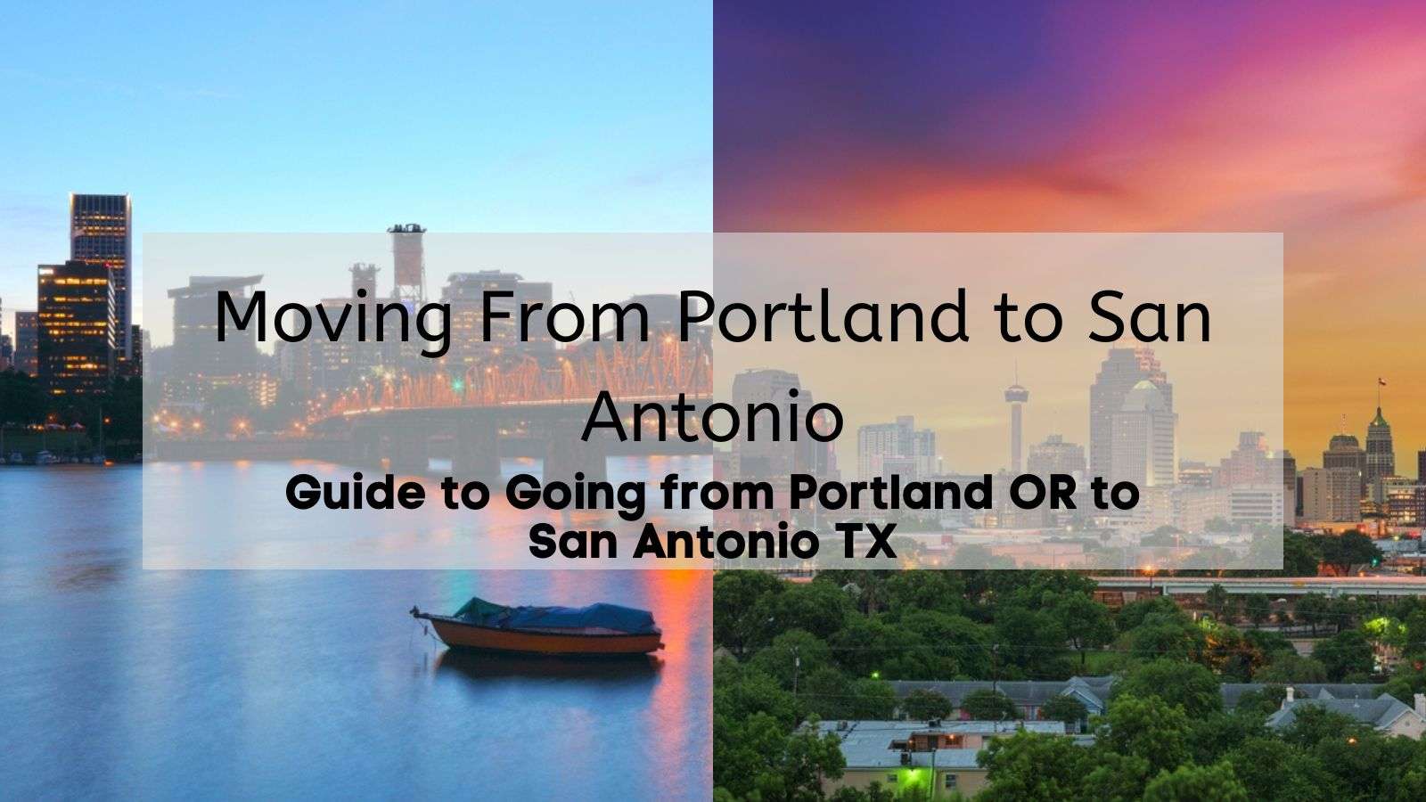 half of the photo portland and half the photo san antonio with the words moving from portland to san antonio written on it